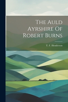 Paperback The Auld Ayrshire Of Robert Burns Book