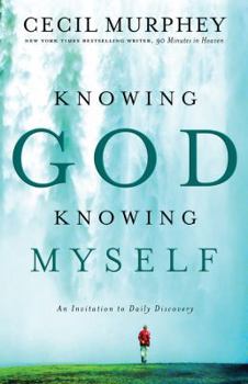 Paperback Knowing God, Knowing Myself: An Invitation to Daily Discovery Book