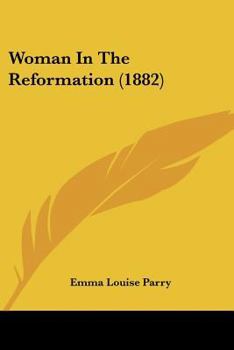 Paperback Woman In The Reformation (1882) Book