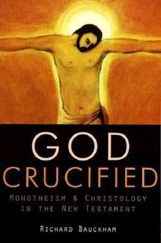 Paperback God Crucified: Monotheism and Christology in the New Testament Book