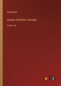 Paperback Dantes Göttliche Comödie: Erster Teil [German] Book