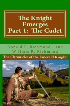 Paperback The Knight Emerges: Part 1: The Cadet Book