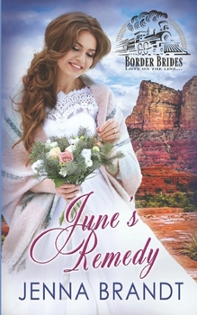 June's Remedy (The Belles of Wyoming) - Book #13 of the Belles of Wyoming