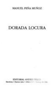 Paperback Dorada locura (Spanish Edition) [Spanish] Book