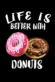 Paperback Life Is Better With Donuts: Animal Nature Collection Book