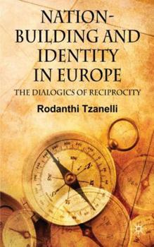 Hardcover Nation-Building and Identity in Europe: The Dialogics of Reciprocity Book