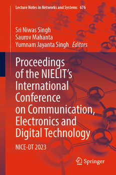Paperback Proceedings of the Nielit's International Conference on Communication, Electronics and Digital Technology: Nice-Dt 2023 Book