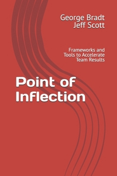 Paperback Point of Inflection: Frameworks and Tools to Accelerate Team Results Book