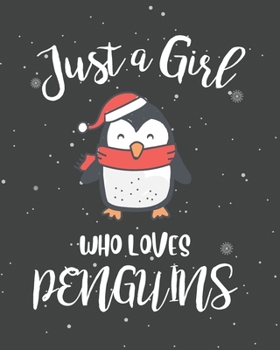 Paperback Just A Girl Who Loves Penguins: Composition Notebook, College Ruled Blank Lined Book for Taking Notes, Recipes, Sketching, Writing, Organizing, Doodli Book