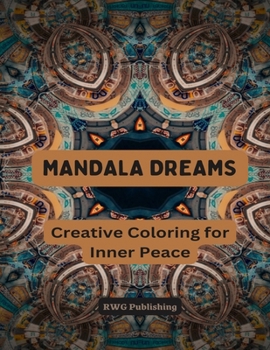 Paperback Mandala Dreams: Creative Coloring for Inner Peace Book