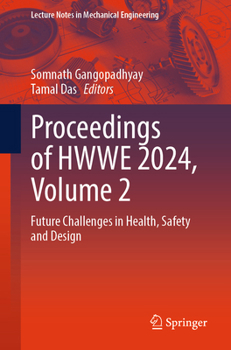 Paperback Proceedings of HWWE 2024, Volume 2: Future Challenges in Health, Safety and Design (Lecture Notes in Mechanical Engineering) Book