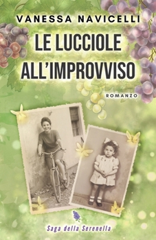 Le lucciole all'improvviso (Saga della Serenella) (Italian Edition)