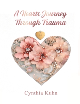 Paperback A Heart's Journey Through Trauma Book