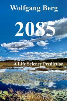 2085: A Life Science Prediction