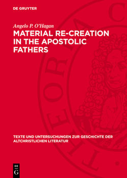 Hardcover Material Re-Creation in the Apostolic Fathers Book