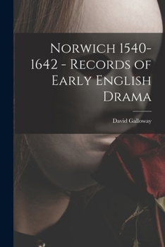 Paperback Norwich 1540-1642 - Records of Early English Drama Book