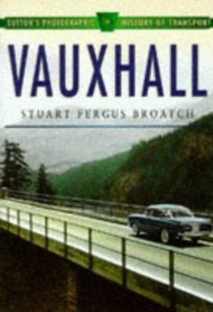 Paperback Vauxhall (Sutton's Photographic History of Transport) Book