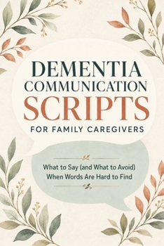 Paperback Dementia Communication Scripts: For Family Caregivers Book