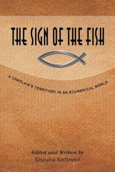 Paperback The Sign of the Fish: A Chaplain's Territory in an Ecumenical World Book