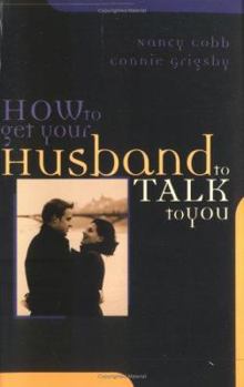 Paperback How to Get Your Husband to Talk to You Book