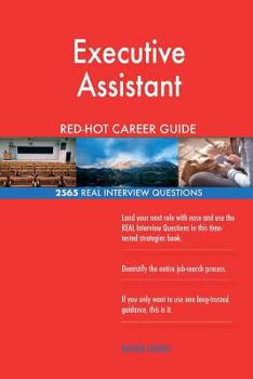 Paperback Executive Assistant RED-HOT Career Guide; 2565 REAL Interview Questions Book