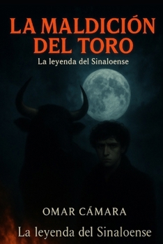 Paperback La maldición del Toro: La leyenda del sinaloense [Spanish] Book