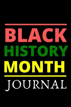 Black History Month Gifts : Black History Month Books for Kids  I Black History Month Blank Notebooks and Journals: This is a black history month gift journal book for kids and adults