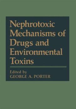 Paperback Nephrotoxic Mechanisms of Drugs and Environmental Toxins Book