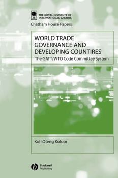 Hardcover World Trade Governance and Developing Countries: The Gatt/Wto Code Committee System Book