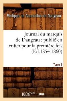 Paperback Journal du marquis de Dangeau: publié en entier pour la première fois. Tome 9 (Éd.1854-1860) [French] Book