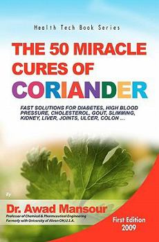 Paperback The 50 Miracle Cures of Coriander Book