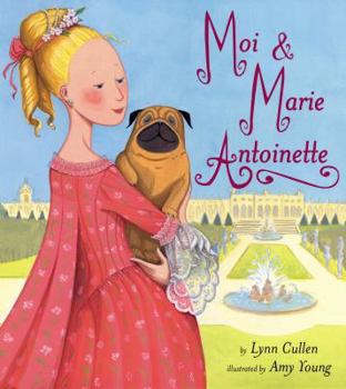 Hardcover Moi and Marie Antoinette Book