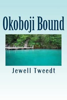Okoboji Bound--A Contemporary Mystery: The Lost Gold