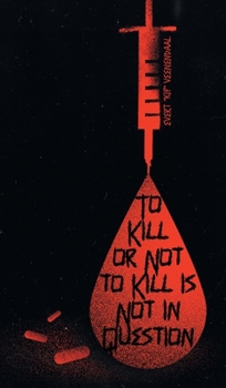 Hardcover To Kill or Not to Kill is Not in Question Book