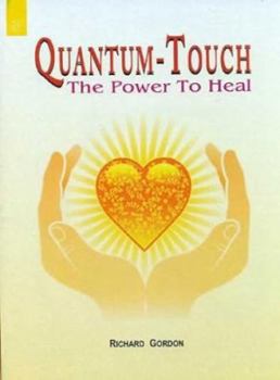 Paperback Quantum-Touch: The Power to Heal Book