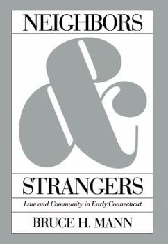 Paperback Neighbors and Strangers: Law and Community in Early Connecticut Book