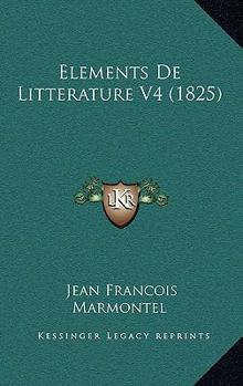 Paperback Elements De Litterature V4 (1825) [French] Book