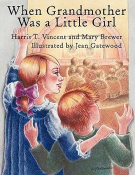 Paperback When Grandmother Was a Little Girl Book