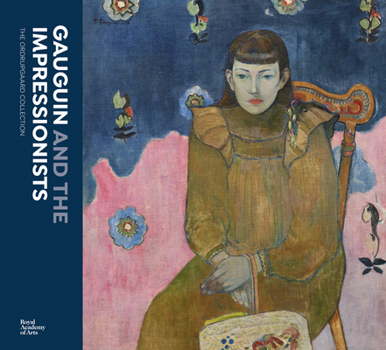 Hardcover Gauguin and the Impressionists: The Ordrupgaard Collection Book