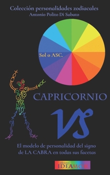 Capricornio: Conoce el signo de la Cabra en todas sus facetas (Colección Personalidades Zodiacales) (Spanish Edition)
