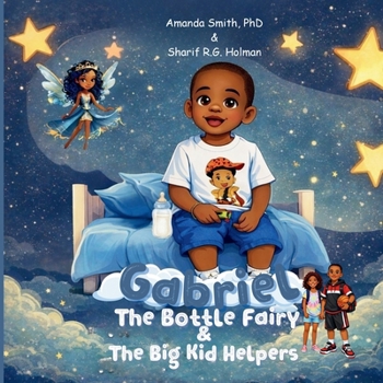Paperback Gabriel, the Bottle Fairy, and the Big Kid Helpers Book