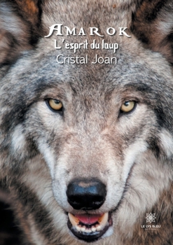 Paperback Amarok, l'esprit du loup [French] Book
