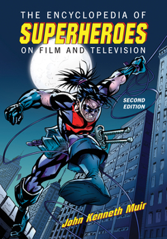 Paperback The Encyclopedia of Superheroes on Film and Television, 2d ed. Book
