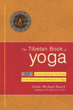 Hardcover The Tibetan Book of Yoga: Ancient Buddhist Teachings on the Philosophy and Practice of Yoga Book
