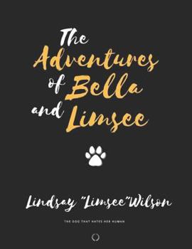 Paperback The Adventures of Bella & Limsee Book