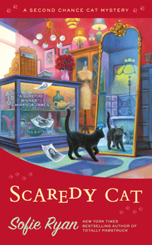 Scaredy Cat - Book #10 of the Second Chance Cat Mystery