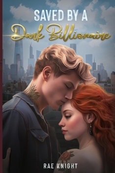 Paperback Saved by a Dark Billionaire Book