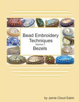 Paperback Bead Embroidery Techniques - Volume 1 Bezels Book