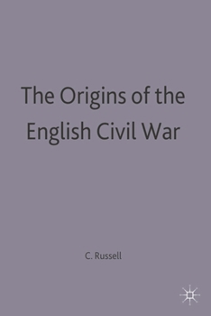 The Origins of the English Civil War (Problems in Focus) - Book  of the Problems in Focus