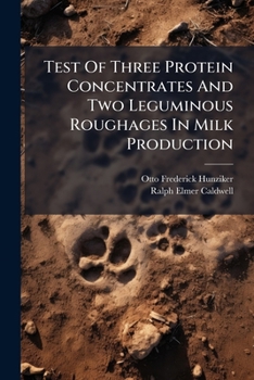 Paperback Test Of Three Protein Concentrates And Two Leguminous Roughages In Milk Production Book